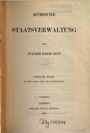 Handbuch der römischen Alterthümer. 5,2, Römische Staatsverwaltung II