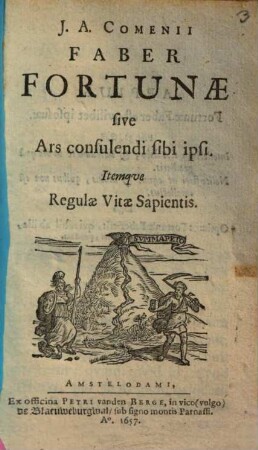 Faber fortunae sive Ars consulendi sibi ipsi, itemque Regulae Vitae Sapientis