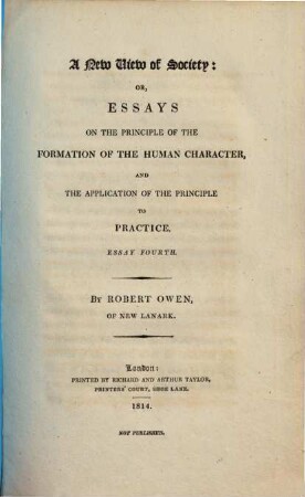 A new view of society: or, essays on the principle of formation of the human character, and the application of the principle to practice. 4