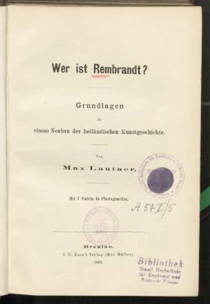 Wer ist Rembrandt? : Grundlagen zu einem Neubau der holländischen Kunstgeschichte