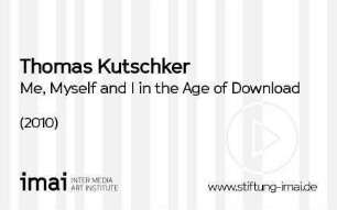 Me, Myself and I in the Age of Download
