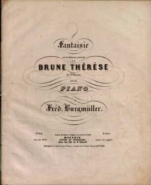 Fantaisie sur la romance favorite La brune Thérèse de P[rosper] Guion : pour piano