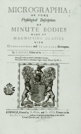 Micrographia: or some physiological descriptions of minute bodies