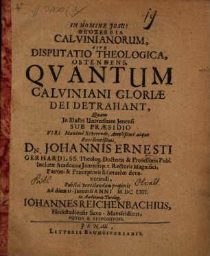 Theosebeia Calvinianorum, sive disputatio theologica ostendens, quantum Calviniani gloriae Dei detrahant