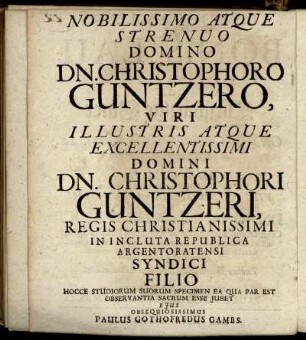 Nobilissimo Atque Strenuo Domino Dn. Christophoro Guntzero [...]