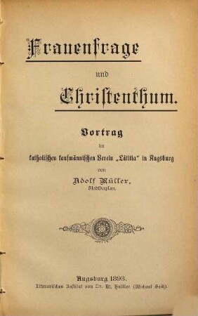 Frauenfrage und Christenthum : Vortrag im katholischen kaufmännischen Verein "Lätitia" in Augsburg
