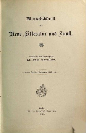 Monatsschrift für neue Litteratur und Kunst. 2. 1898