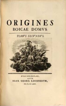 Origines Boicae Domvs, Tomvs Secvndvs