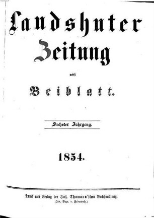 Landshuter Zeitung : niederbayerisches Heimatblatt für Stadt und Land ; gegründet 1849. 6. 1854