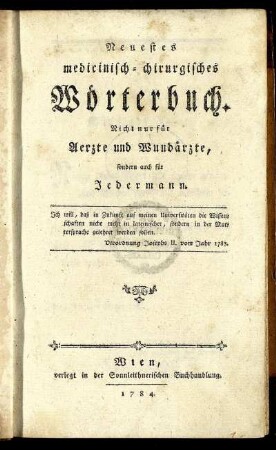 Neuestes medicinisch-chirurgisches Wörterbuch : Nicht nur für Aerzte und Wundärzte, sondern auch für Jedermann