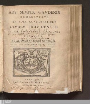 [1]: Ars Semper Gavdendi Ars semper gaudendi : Demonstrata Ex Sola Consideratione Divinae Providentiae Et Per Adventvales Conciones