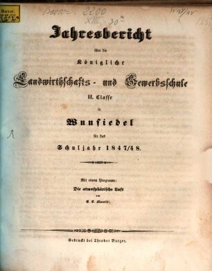 Jahresbericht über die Königliche Landwirthschafts- und Gewerbsschule II. Classe zu Wunsiedel : für das Schuljahr ... 1847/48