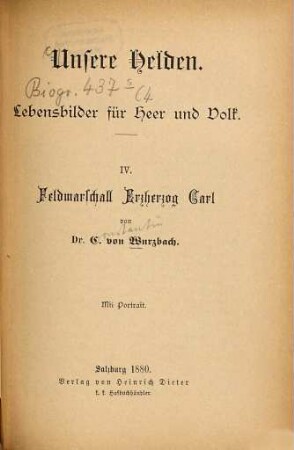 Feldmarschall Erzherzog Carl : Mit Portr. [Erzherzog Carl v. Österreich]