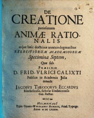 De Creatione potissimum Animae Rationalis atque huic doctrinae annexis dogmatibus Exercitiorum Academicorum Specimina Septem