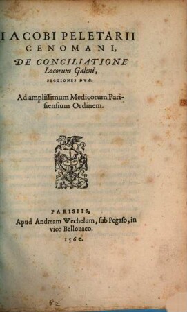 Iacobi Peletarii Cenomani, De Conciliatione Locorum Gaeni : Sectiones Dvae