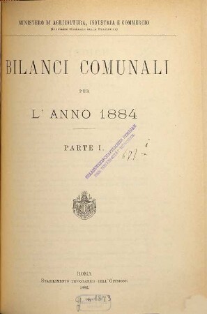 Bilanci comunali : per l'anno .... 1884 (1886)