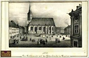 Der Fleischmarkt mit der Peterskirche in Bautzen. 1835.