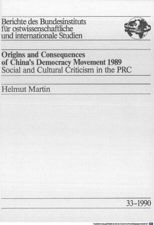 Origins and consequences of China's democracy movement 1989 : social and cultural criticism in the PRC