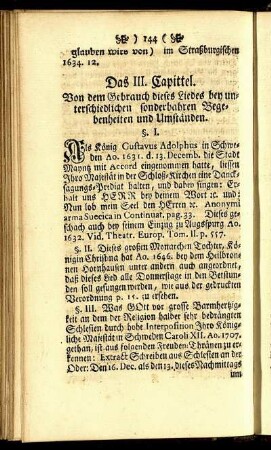 Das III. Capittel. Von dem Gebrauch dieses Liedes bey unterschiedlichen sonderbahren Begebenheiten und Umständen.