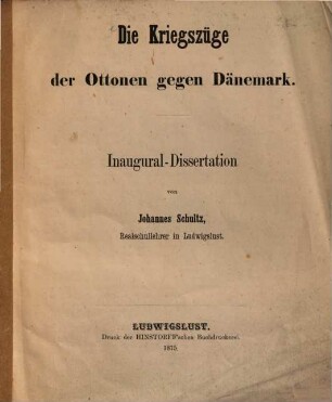Die Kriegszüge der Ottonen gegen Dänemark : Inaugural-Dissertation