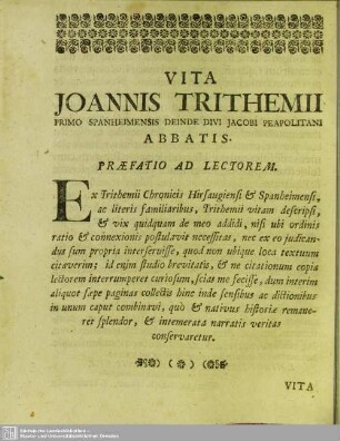 Vita Joannis Trithemii Primo Spanheimensis Deinde Divi Jacobi Peapolitani Abbatis