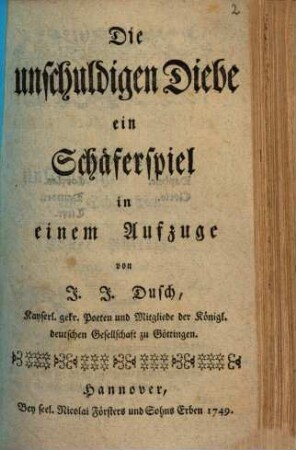 Die unschuldigen Diebe : ein Schäferspiel in einem Aufzuge