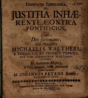 Disputatio Theologica, De Justitia Inhaerente, Contra Pontificios