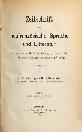 Zeitschrift für neufranzösische Sprache und Litteratur. 5. 1883