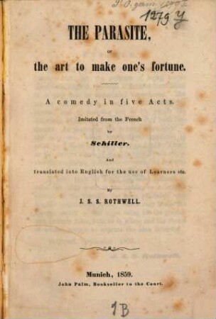 The Parasite, or the art to make one's fortune : a comedy in five acts