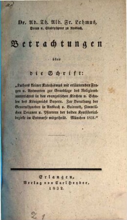Betrachtungen über die Schrift: Luthers kleiner Katechismus ... zur Grundlage des Religionsunterrichtes in den evangelischen Kirchen und Schulen Bayerns