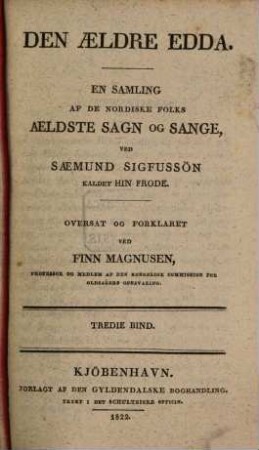 Den aeldre Edda : en samling af de nordiske folks aeldste sagn og sange, ved Saemund Sigfussön kaldet hin frode, 3