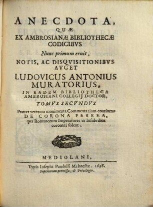 Anecdota, quae ex Ambrosianae bibliothecae codicibus nunc primum eruit .... 2, De corona ferrea