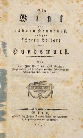 Ein Wink zur nähern Kenntniß und zur Heilart der Hundswuth