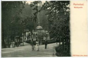 Marienbad. Waldquelle (1840, 1869) : Marienbad. Kolonnade der Waldquelle (1840, 1869; F. Zickler)