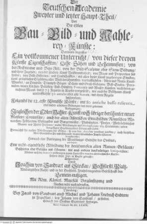 Teutsche Academie Zweyter Haupttheil Von der Bau-, Bild- und Mahlerey-Künste, Titelblatt: Der Deutschen Akademie Zweyter und letzter Haupt-Theil Von Der Edlen Bau- Bild- und Mahlerey-Künste:...