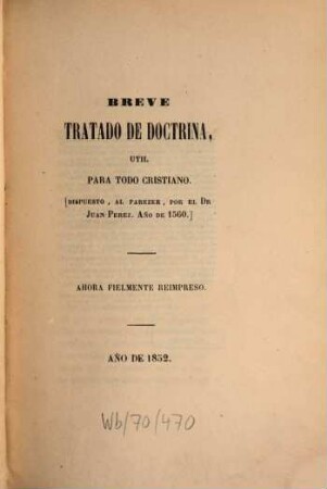 Breve tratado de doctrina : util para todo cristiano