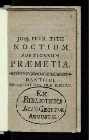 Joh. Petr. Titii Noctium Poeticarum Praemetia