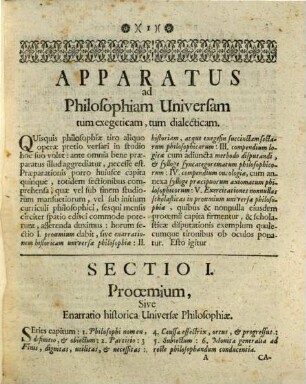 Donati A Transfiguratione Domini Scholarum Piarum Campidonæ Rectoris, alias Philosophiæ, & Ss. Canonum, nunc Ss. Theologiæ Professoris Introductio In universam Philosophiam, Veterem, Et Novam, Exegeticam, Et Dialecticam : Usui, & commodo studiosæ Iuventutis antehac edita, Tomus I.. Apparatum ad universam Philosophiam, & Philosophiae partem Logicam seu Rationalem complectens