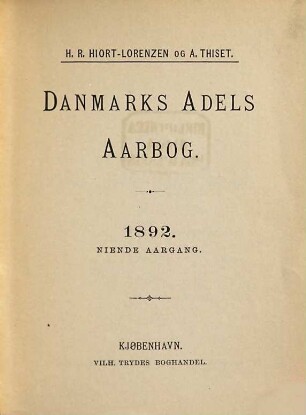 Danmarks adels aarbog : udg. af en forening. 1892. = Årg. 9