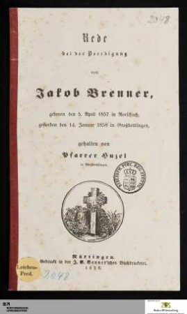 Rede bei der Beerdigung von Jakob Brenner : geboren den 5. April 1857 in Rorschach, gestorben den 14. Januar 1858 in Großbettlingen