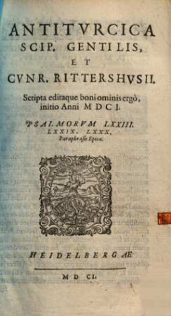 Antifurcica Sc. Gentilis et Cunr. Rittershusii : Scripta editaque boni ominis ergo, initio anni 1601