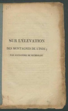 Sur l'élevation des montagnes de l'Inde; / Par Alexandre de Humboldt. - (Sonderdruck). -