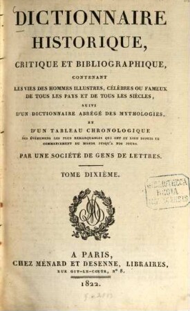 Dictionnaire historique, critique et bibliographique .... 10. 1822