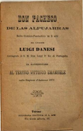 Don Pacheco de las Alpujarras : ballo comico-fantastico in 5 atti ; da rappresentarsi al Teatro Vittorio Emanuele nella stagione d'autunno 1871