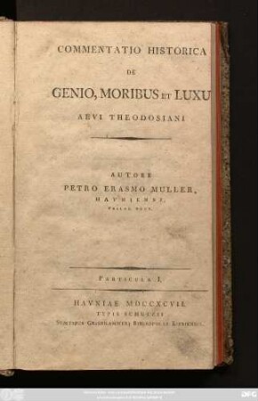 Particula 1: Commentatio Historica De Genio, Moribus Et Luxu Aevi Theodosiani