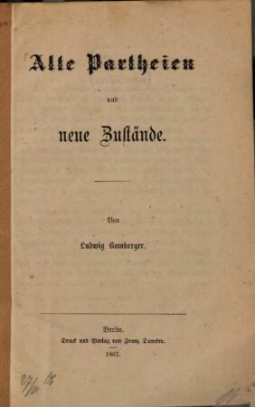 Alte Partheien und neue Zustände