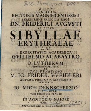 Ad Locvm Sibyllae Erythraeae L. III. Exercitatio Academica Gvilielmo Alabastro In B. Lvthervm Inivrio Opposita