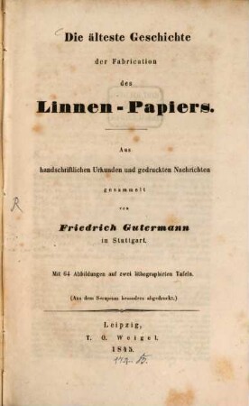 Die älteste Geschichte der Fabrication des Linnen-Papiers : Aus dem Serapeum besonders abgedruckt