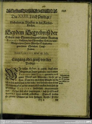Die XXIII. LeichPredigt, Gehalten zu Meissen in der Kloster-Kirchen. Bey dem Begrebniß der Erbarn und Ehrenvieltugendsamen Frawen Barbara Böhmin, des Ehrenvesten, Erbarn, und Wolgeachten Herrn Matthei Schubardts gewesenen Ehelichen Haußfrawen. Anno Christi 1616. 18. Julij