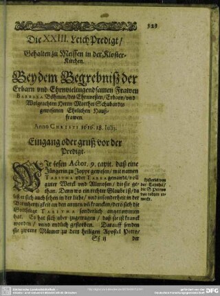 Die XXIII. LeichPredigt, Gehalten zu Meissen in der Kloster-Kirchen. Bey dem Begrebniß der Erbarn und Ehrenvieltugendsamen Frawen Barbara Böhmin, des Ehrenvesten, Erbarn, und Wolgeachten Herrn Matthei Schubardts gewesenen Ehelichen Haußfrawen. Anno Christi 1616. 18. Julij
